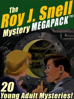 cover image of The Roy J. Snell Mystery Megapack